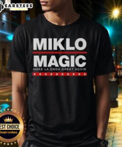 Awesome Miklo Magic Make La Onda Great Again T-Shirt featuring vibrant design and bold text for stylish statement wear.