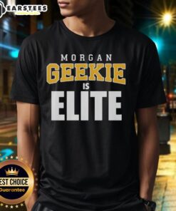 Alt Text: Awesome Morgan Geekie Is Elite Short Shift T-Shirt featuring a bold graphic design and comfortable fit for fans.