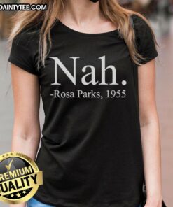 Awesome Nah Rosa Parks 1955 Ladies Tee featuring a vintage design celebrating civil rights activism.