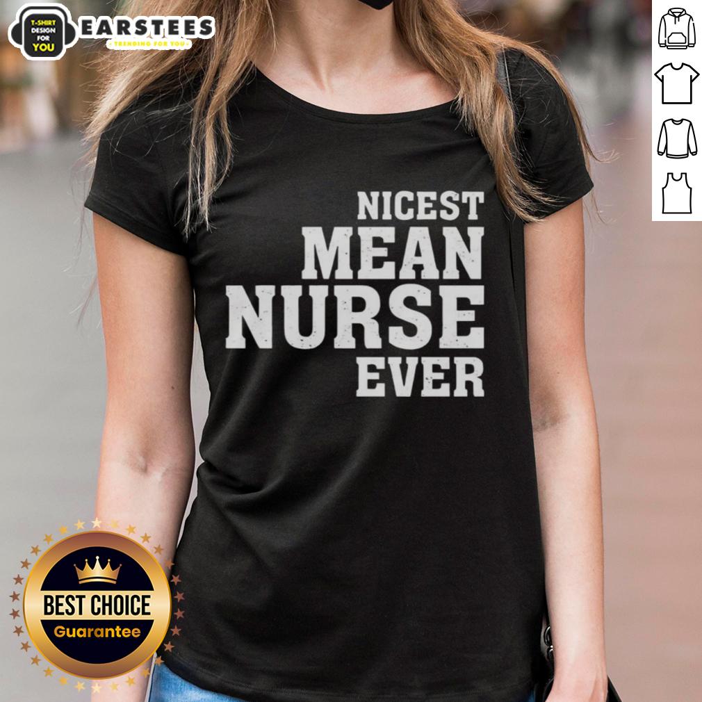 awesome-nicest-mean-nurse-ever-ladies-tee Women's tee featuring the phrase 'Awesome Nicest Mean Nurse Ever,' perfect for proud and playful nurses.