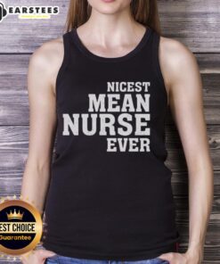 Awesome Nicest Mean Nurse Ever tank top featuring a fun design perfect for nurses and healthcare professionals.