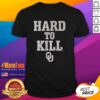 Awesome Oklahoma Football Hard To Kill T-Shirt featuring bold design and team colors, perfect for fans and game day.