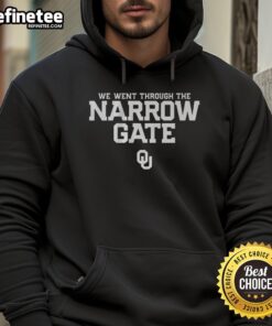 Awesome Oklahoma Sooners Football hoodie featuring 'We Went Through The Narrow Gate' design for fans and supporters.