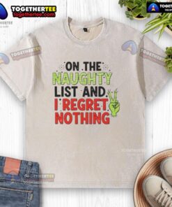 Awesome On The Naughty List And I Regret Nothing washed t-shirt featuring festive design and playful text.