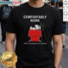 Alt Text: Awesome Peanuts Snoopy 'Comfortably Numb' T-Shirt featuring Snoopy with the phrase 'There Is No Pain You Are Receding'