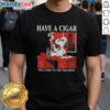 Awesome Peanuts Snoopy Have A Cigar Welcome To The Machine T-Shirt featuring Snoopy in a playful design.