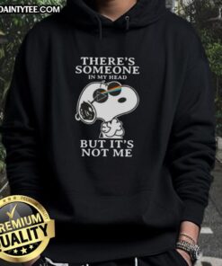 Awesome Peanuts Snoopy hoodie featuring the quote 'There's someone in my head but it's not me' for fans of Peanuts comics.