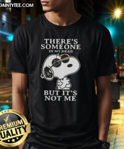 Awesome Peanuts Snoopy 'There's Someone In My Head But It's Not Me' T-Shirt featuring a playful Snoopy design.