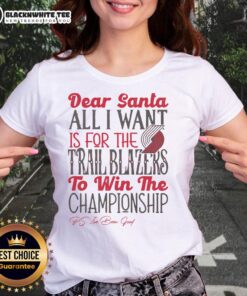 Awesome Portland Trail Blazers All I Want For Christmas Ladies Tee featuring festive design and team logo.