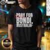 Alt Text: Awesome Pray For Bondi Australia Flag T-Shirt featuring vibrant design and colors representing Bondi Beach pride.