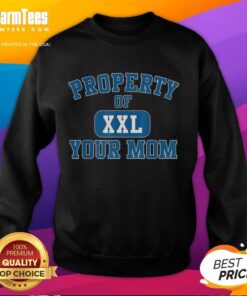 Awesome Property of XXL Your Mom Curved Letters Sweatshirt in stylish design, perfect for casual wear and unique fashion.