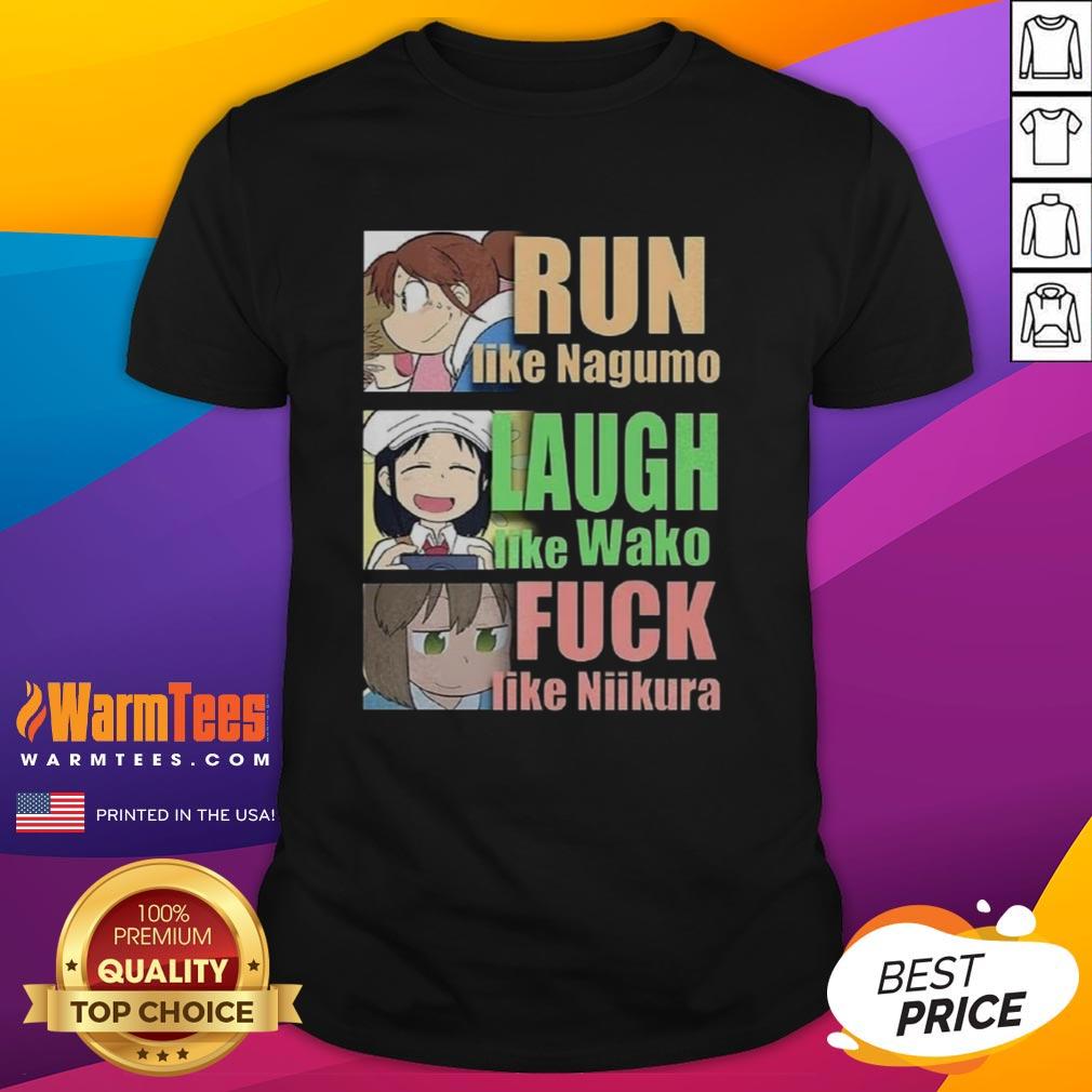 awesome-run-like-nagumo-laugh-like-wako-and-fuck-like-niikura-t-shirt-1 Awesome Run Like Nagumo Laugh Like Wako And Fuck Like Niikura T-Shirt design featuring vibrant graphics and bold text.