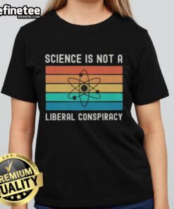 Retro ladies' tee featuring the phrase Awesome Science Is Not A Liberal Conspiracy in bold, vibrant colors.