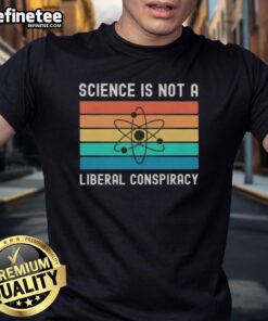 Awesome Science Is Not A Liberal Conspiracy retro T-shirt featuring bold graphics and a vintage design for science enthusiasts.