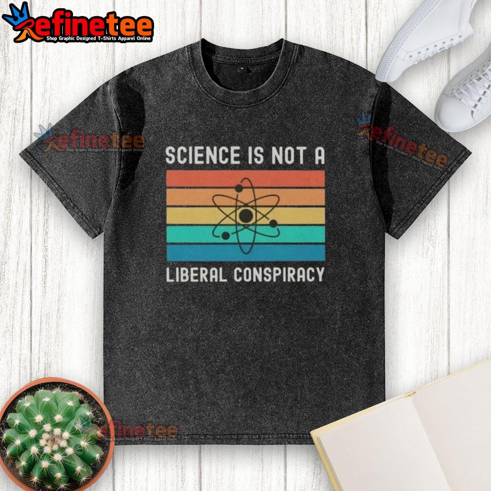 awesome-science-is-not-a-liberal-conspiracy-retro-washed-t-shirt Awesome Science Is Not A Liberal Conspiracy retro washed t-shirt, featuring bold typography and a vintage style design.