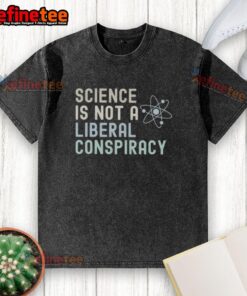 Vintage washed t-shirt featuring 'Awesome Science Is Not A Liberal Conspiracy' slogan, perfect for science enthusiasts.
