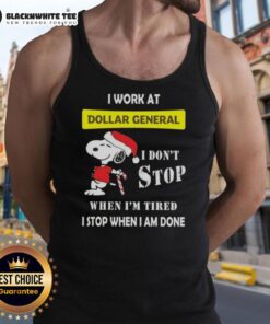 Awesome Snoopy tank top for Christmas at Dollar General, featuring the quote 'I don't stop when I'm tired, I stop when I'm done.'