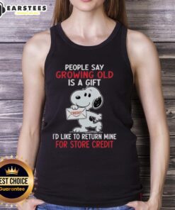 Funny Snoopy tank top with 'Growing old is a gift, I'd like to return mine for store credit' slogan, perfect for casual wear.