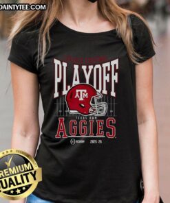 Alt Text: Awesome Texas A&M Aggies 2025-2026 College Football Playoff Bound helmet graphic on ladies tee shirt.