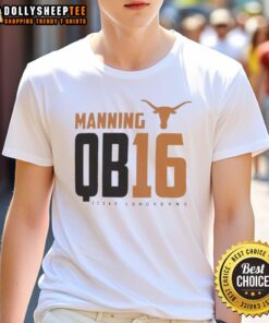 Awesome Texas Longhorns Manning QB 16 T-Shirt featuring vibrant team colors and player graphics, perfect for fans.