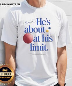 Awesome The Chair Company T-Shirt featuring 'He's About At His Limit' design, perfect for humor and casual wear.
