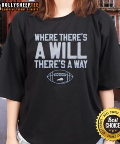 Awesome The Where There's A Will Ladies Tee featuring a stylish design and comfortable fit for everyday wear.