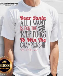 Awesome Toronto Raptors All I Want For Christmas T-Shirt featuring festive design and team logo, perfect for fans.