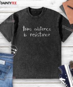 Awesome Trans Existence is Resistance washed t-shirt featuring vibrant colors and bold text, perfect for LGBTQ+ pride.