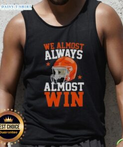 Funny football fan tank top with Awesome, We Almost Always Almost Win slogan, perfect for game day wear.