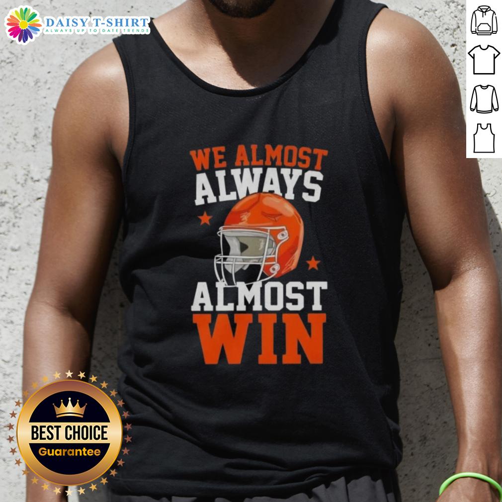 Awesome We Almost Always Almost Win Funny Football Fan Tank Top Funny football fan tank top with Awesome, We Almost Always Almost Win slogan, perfect for game day wear.