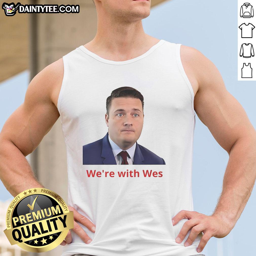 awesome-wes-streeting-were-with-wes-tank-top Awesome Wes Streeting wearing a stylish tank top, showcasing his trendy fashion sense and confident personality.