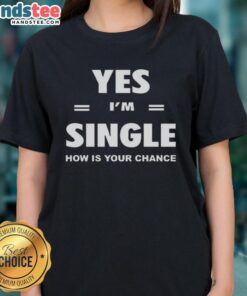 Awesome Yes I'm Single Now Is Your Chance Letter Stripes Ladies Tee, stylish and fun graphic t-shirt for singles.