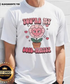 Awesome 'Youre My Soil-Mate' T-Shirt featuring a playful gardening theme, perfect for plant lovers and enthusiasts.