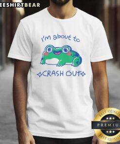 Alt Text: Cute frog graphic on a t-shirt with the phrase I'M About To Crash Out, perfect for frog lovers and casual wear.