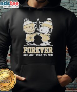 Alt Text: Cute New Orleans Saints hoodie featuring Charlie Brown and Snoopy with 'Forever Not Just When We Win' slogan.