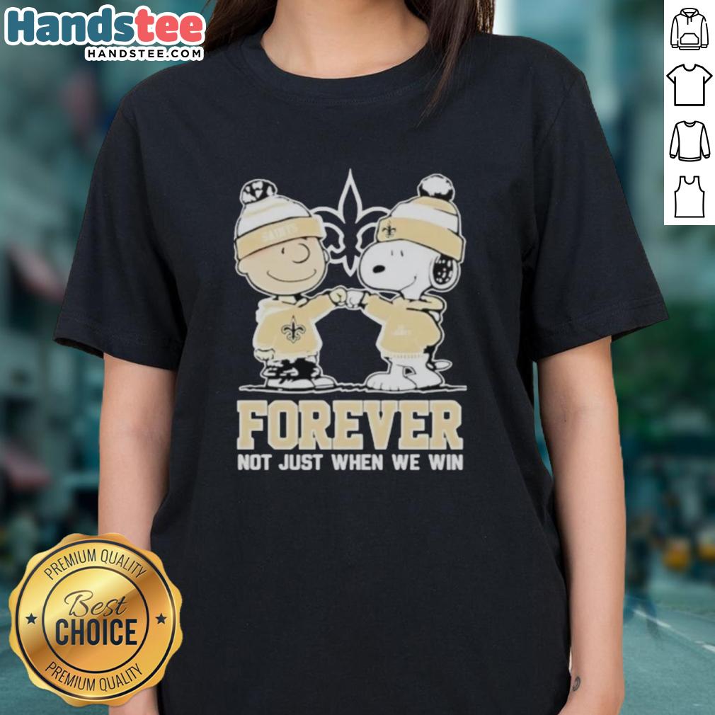 cute-new-orleans-saints-charlie-brown-and-snoopy-forever-not-just-when-we-win-ladies-tee Alt Text: Cute New Orleans Saints Charlie Brown and Snoopy Forever tee for ladies, celebrating fandom beyond just winning.