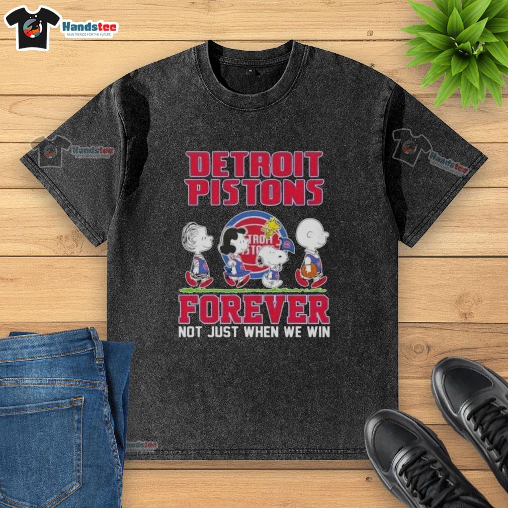 cute-peanuts-snoopy-and-friends-detroit-pistons-forever-not-just-when-we-win-washed-t-shirt Alt Text: Cute Peanuts Snoopy and Friends Detroit Pistons Forever t-shirt celebrating fandom beyond just winning games.
