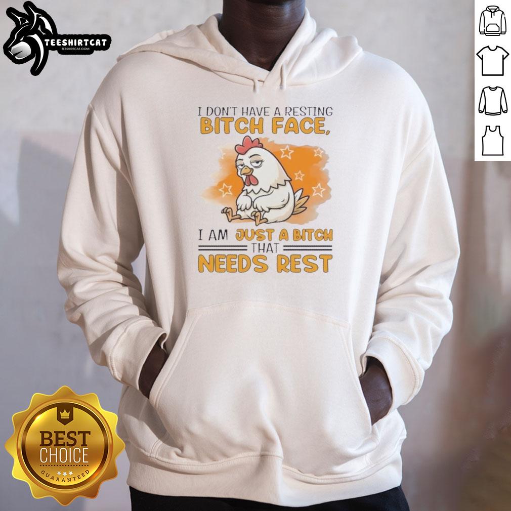 cute-rooster-i-dont-have-a-resting-bitch-face-i-am-just-a-bitch-that-needs-rest-hoodie Cute rooster hoodie with the phrase I don't have a resting bitch face, I am just a bitch that needs rest.