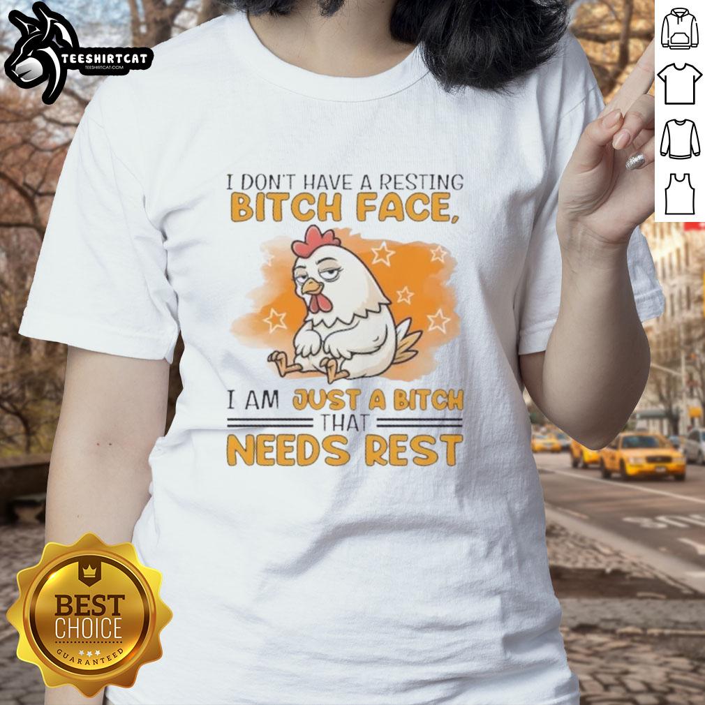 cute-rooster-i-dont-have-a-resting-bitch-face-i-am-just-a-bitch-that-needs-rest-ladies-tee Cute rooster graphic on a ladies tee with the phrase 'I don't have a resting bitch face, I just need rest.'
