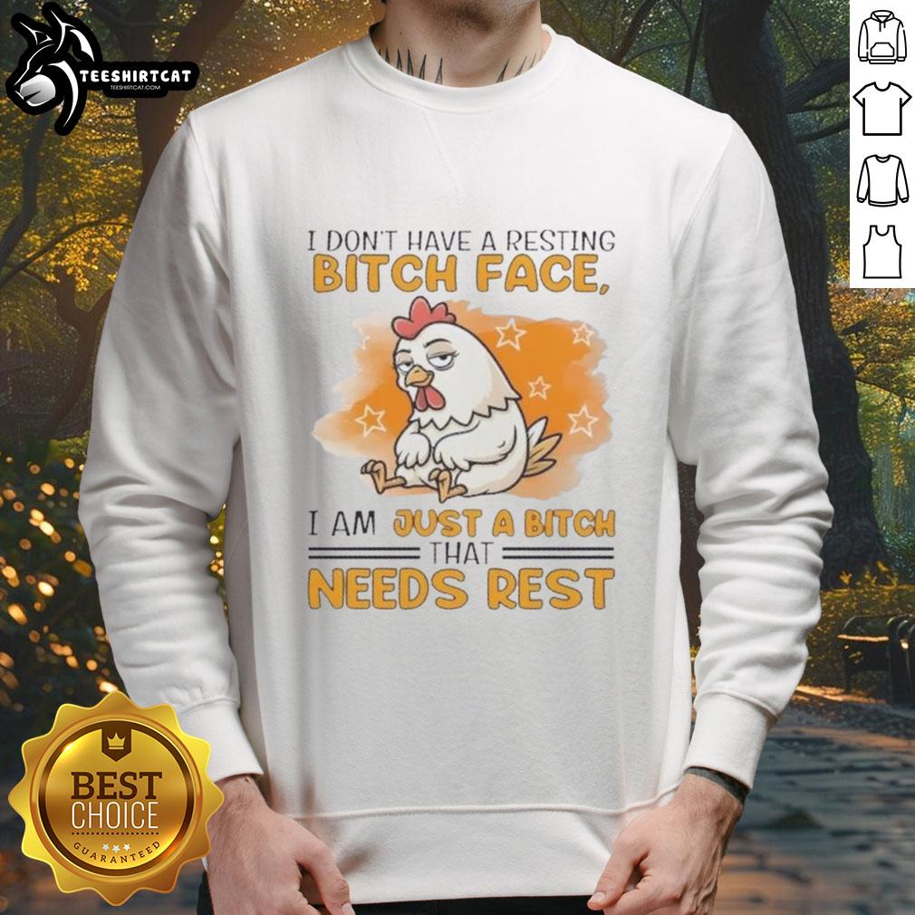cute-rooster-i-dont-have-a-resting-bitch-face-i-am-just-a-bitch-that-needs-rest-sweatshirt Cute rooster design on 'I Don't Have A Resting Bitch Face, I Am Just A Bitch That Needs Rest' sweatshirt. Perfect for humor lovers!