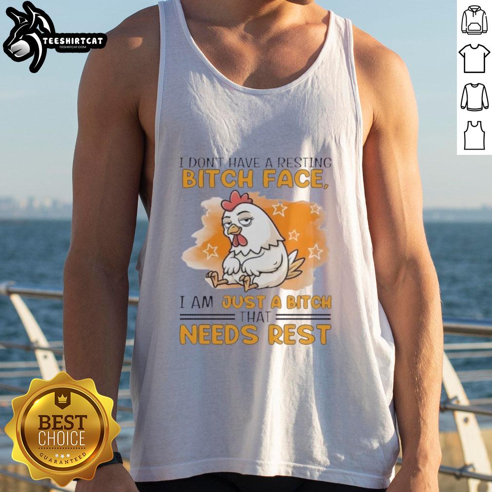 cute-rooster-i-dont-have-a-resting-bitch-face-i-am-just-a-bitch-that-needs-rest-tank-top Cute rooster on a tank top with the phrase, I don't have a resting bitch face, I just need rest. Perfect for animal lovers!