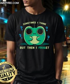 Cute Sometime I Think But Then I Forget frog t-shirt design featuring a whimsical frog illustration on a vibrant background.
