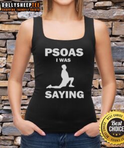 Funny Psoas I Was Saying tank top design featuring a playful graphic, perfect for fitness enthusiasts and yoga lovers.
