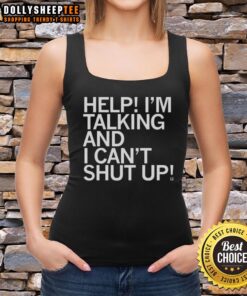 Funny Help I'm Talking and I Can't Shut Up Letter Tank Top in vibrant colors, perfect for casual wear and humor lovers.
