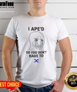 Alt Text: Funny I Ape'D So You Don't Have To T-Shirt featuring a humorous design perfect for casual wear and conversation starters.