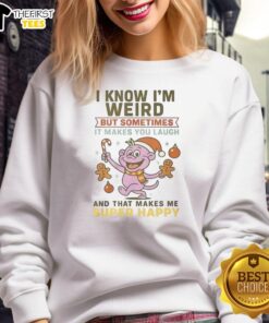 Funny I Know I'm Weird But Sometimes It Makes You Laugh T-Shirt - Image 3