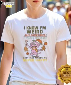 Funny I Know I'm Weird But Sometimes It Makes You Laugh T-Shirt design featuring quirky graphics and vibrant colors.