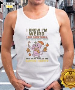 Funny I Know I'm Weird But Sometimes It Makes You Laugh T-Shirt - Image 4