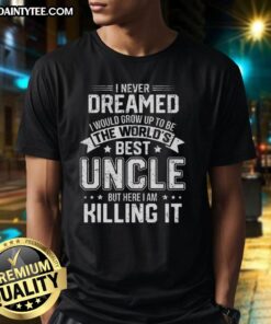 Funny 'World's Best Uncle' T-shirt featuring humorous text about uncle pride and family love, perfect for gifts.