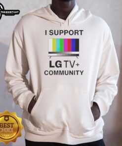 Alt Text: Funny I Support LG TV Community hoodie featuring bold text and a vibrant design, perfect for TV enthusiasts.